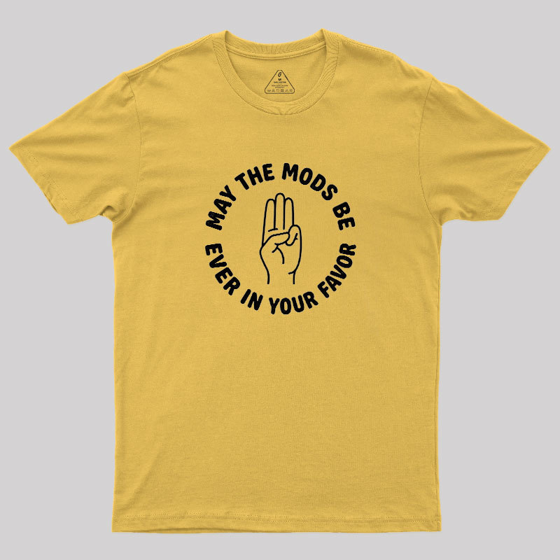 Mods In Your Favor Geek T-Shirt