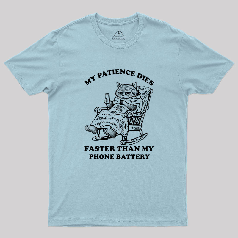 My Patience Dies Faster Geek T-Shirt