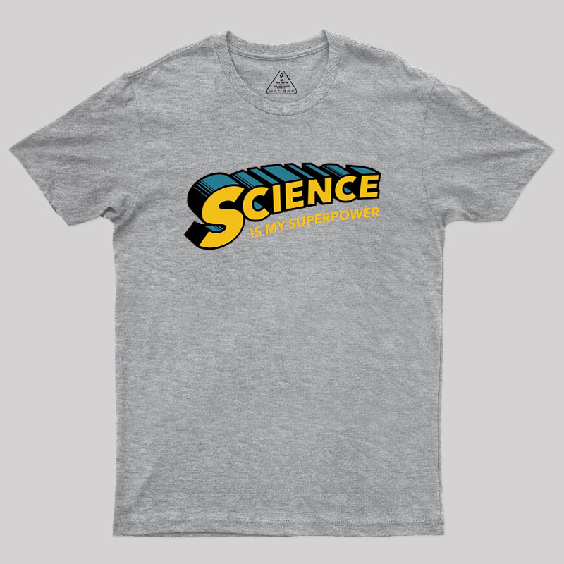 Science is Super Geek T-Shirt