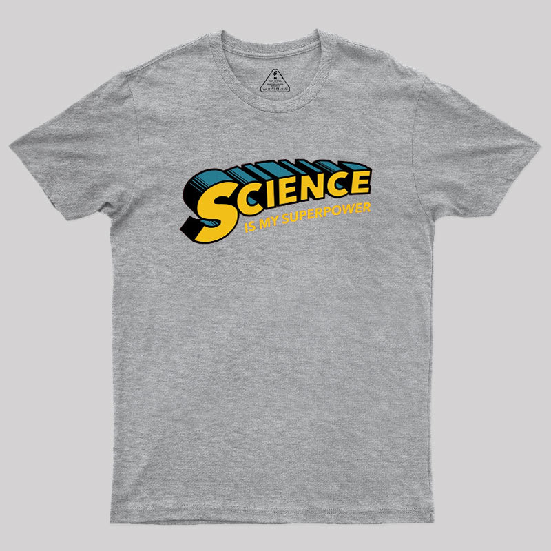 Science is Super Geek T-Shirt