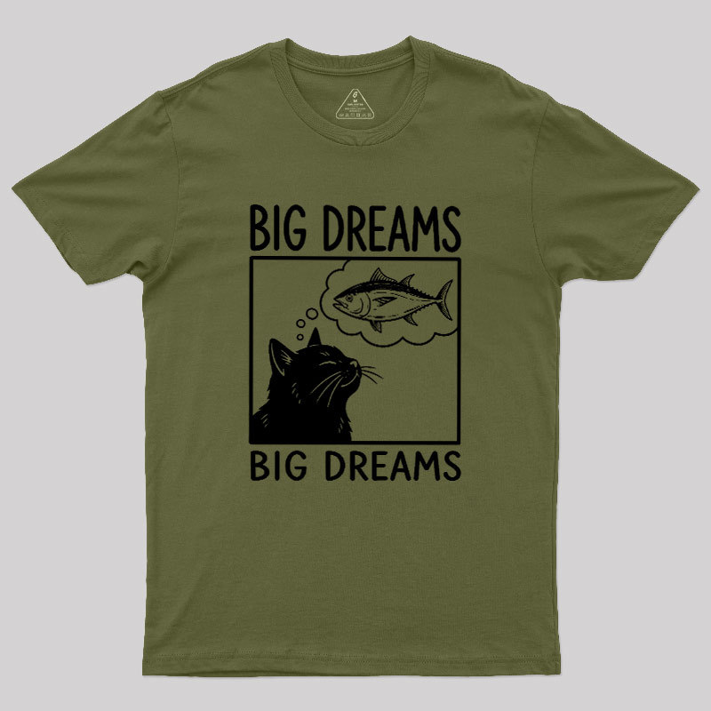 Big Dreams Of Cat Geek T-Shirt