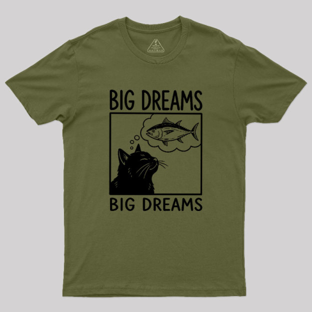 Big Dreams Of Cat Geek T-Shirt