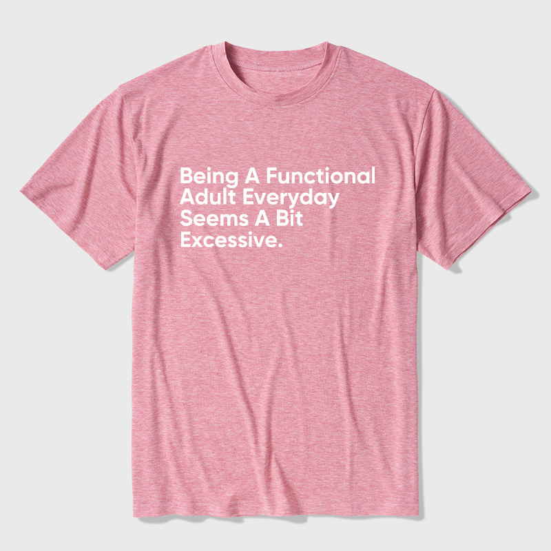 Being A Functional Adult Ultra Soft Heather Tee