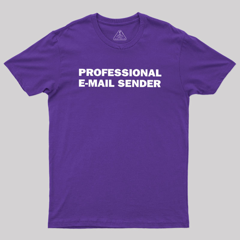 Professional E-mail Sender Geek T-Shirt