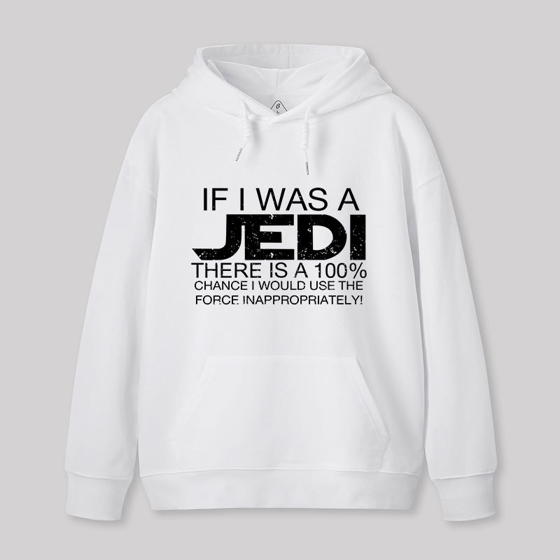 Use The Force Inappropriately Geek Hoodie