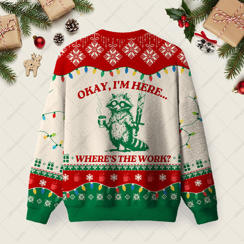 Okay I'm Here Ugly Christmas Fuzzy Fleece Sweatshirt