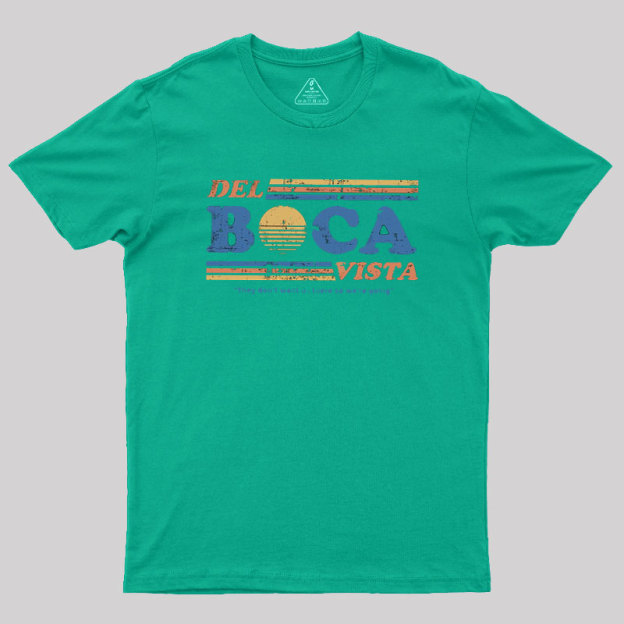 Del Boca Vista Geek T-Shirt