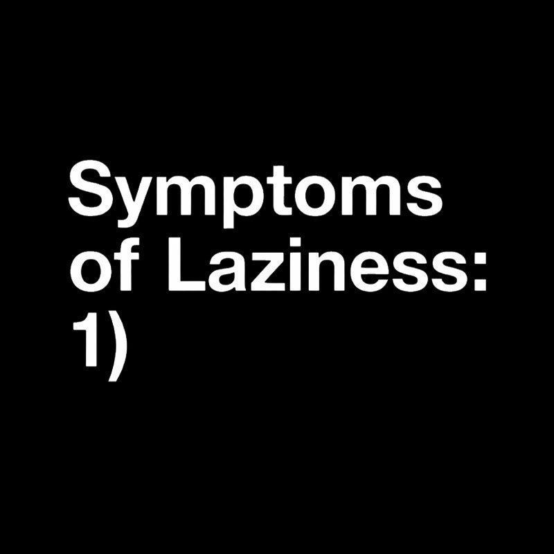 Symptoms of Laziness Geek T-Shirt
