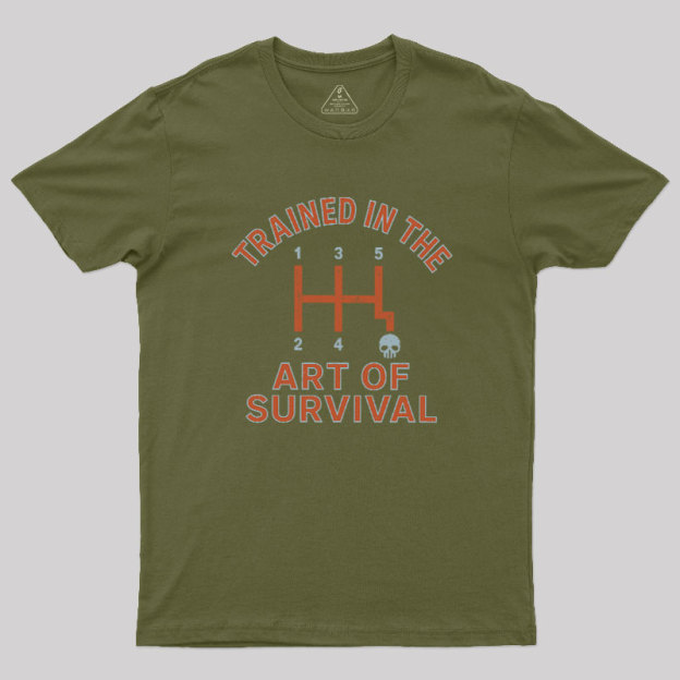Trained In The Art of Survival Geek T-Shirt
