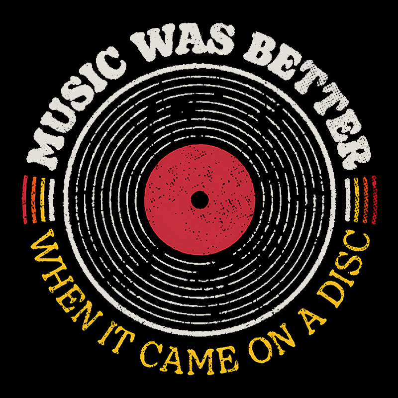 Music Was Better on a Disc Geek T-Shirt