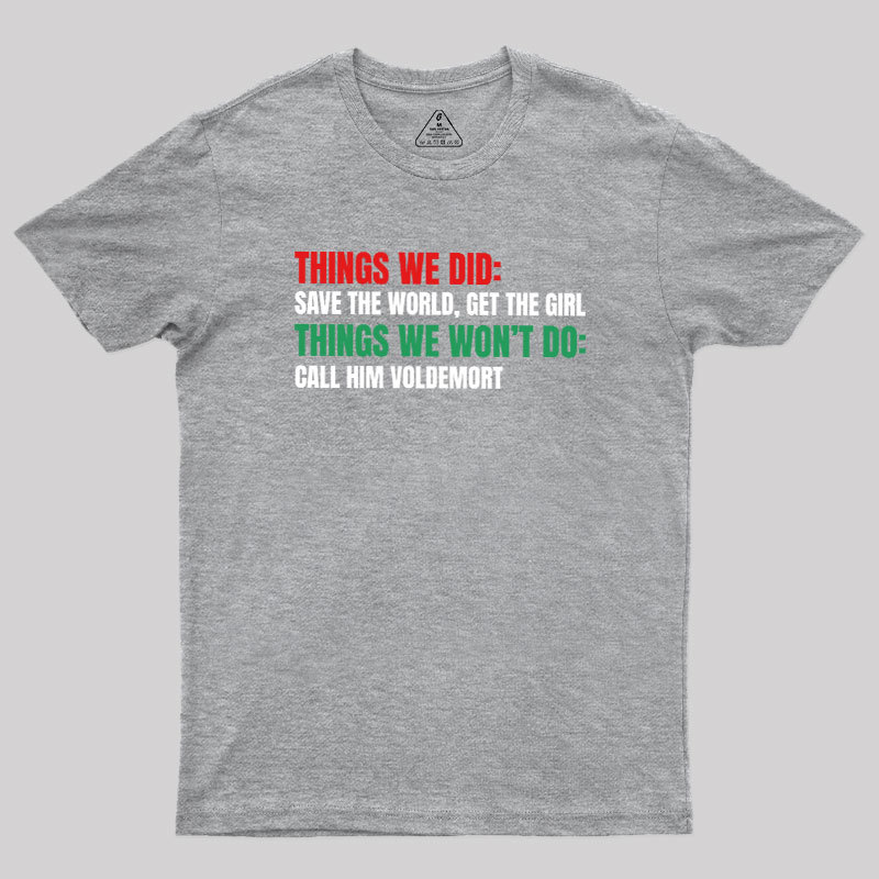 Thing We Do or Geek T-Shirt