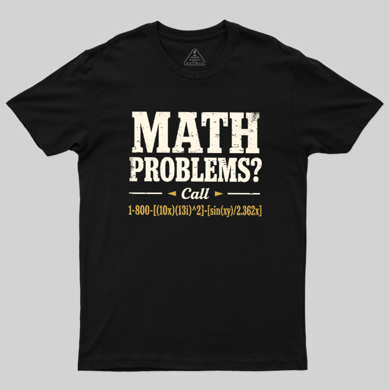Math Problems Hotline Formula Geek T-Shirt