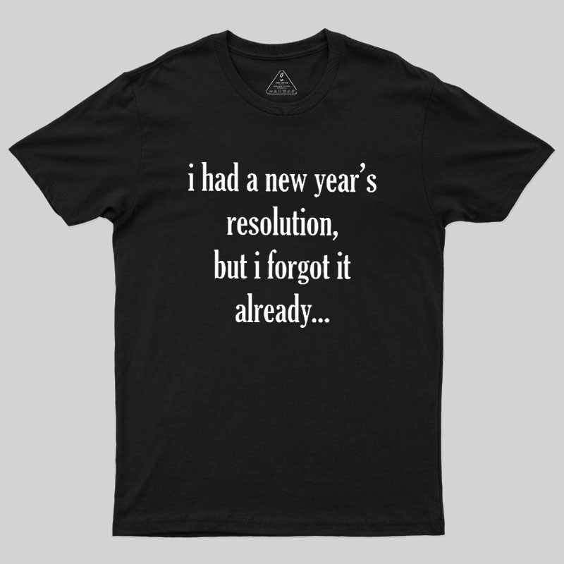 New Year's Resolution Geek T-Shirt