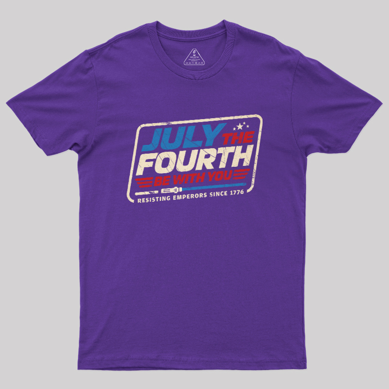 July the Fourth Be With You Geek T-Shirt