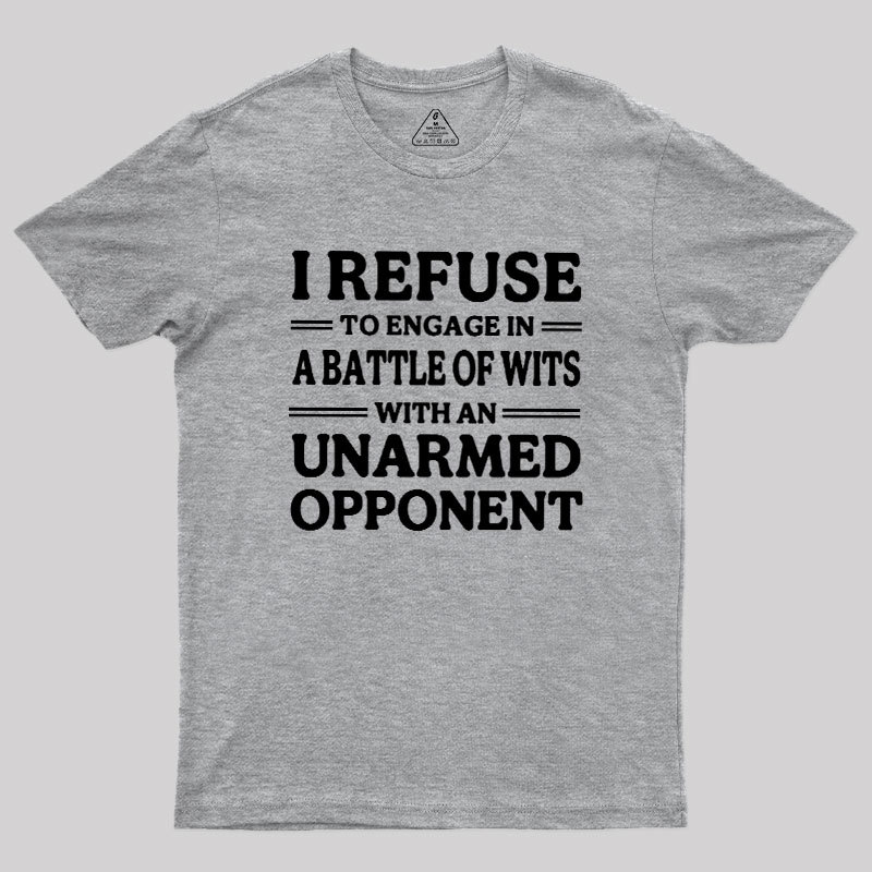 Unarmed Opponent Geek T-Shirt