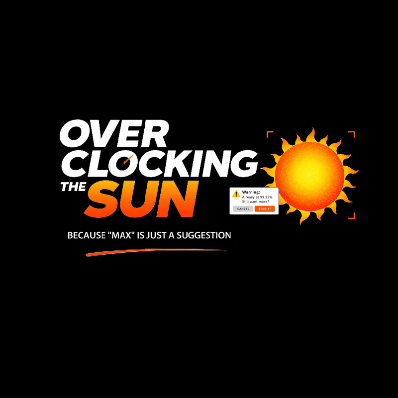 Overclocking The Sun Geek T-Shirt