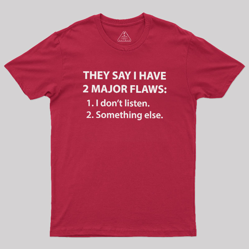 2 Major Flaws Geek T-Shirt