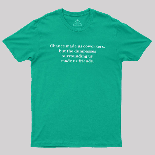 Coworker Chemistry Geek T-Shirt