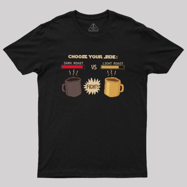 Choose Your Coffee Side Geek T-Shirt