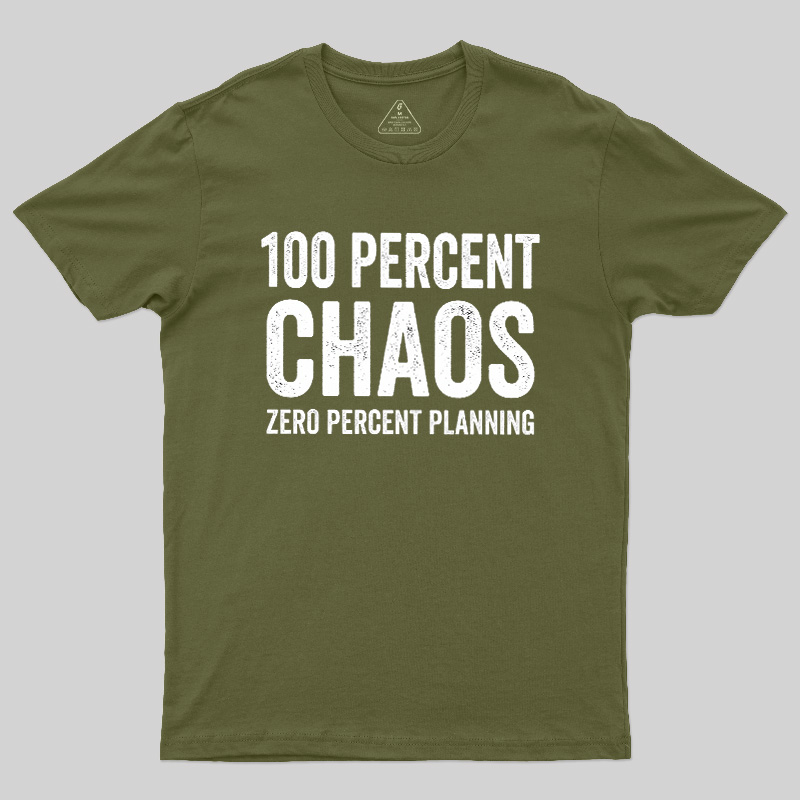 100 Percent Chaos Geek T-Shirt