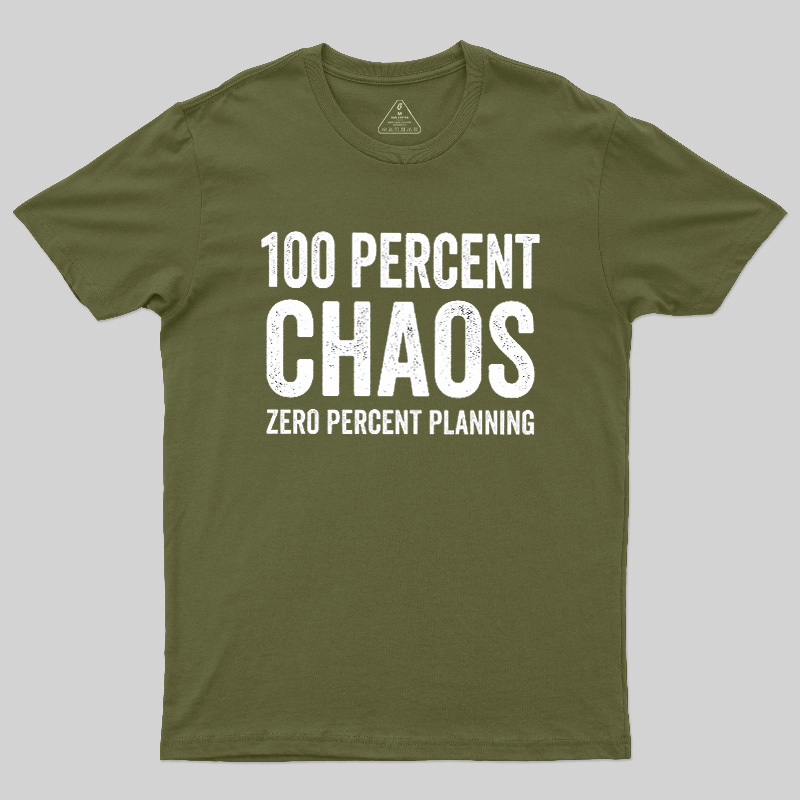 100 Percent Chaos Geek T-Shirt