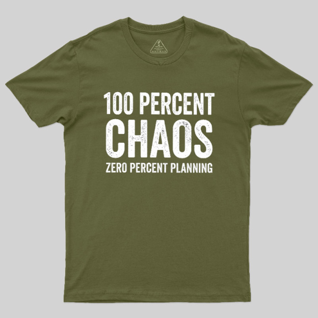 100 Percent Chaos Geek T-Shirt