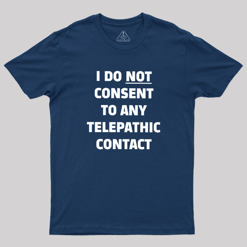No Telepathy Geek T-Shirt