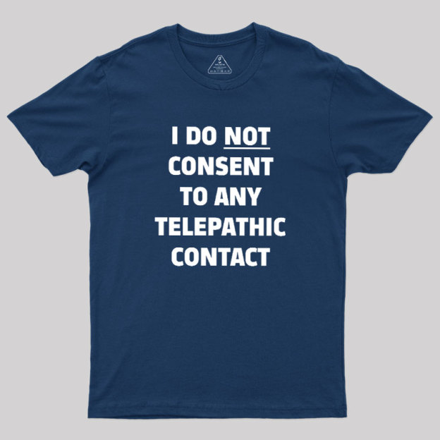 No Telepathy Geek T-Shirt