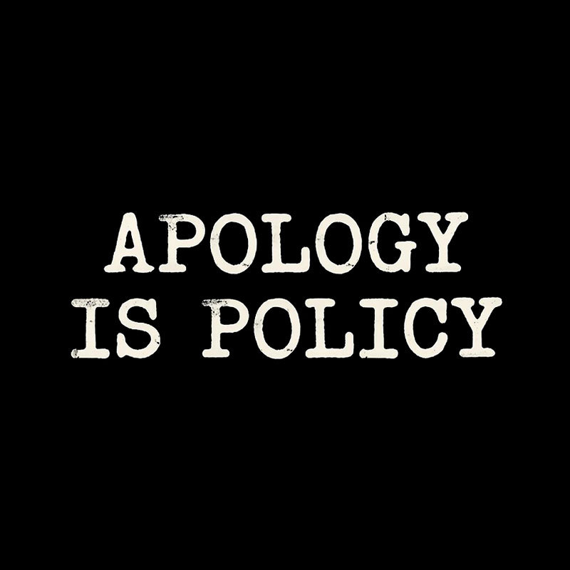 Apology Is Policy Geek T-Shirt