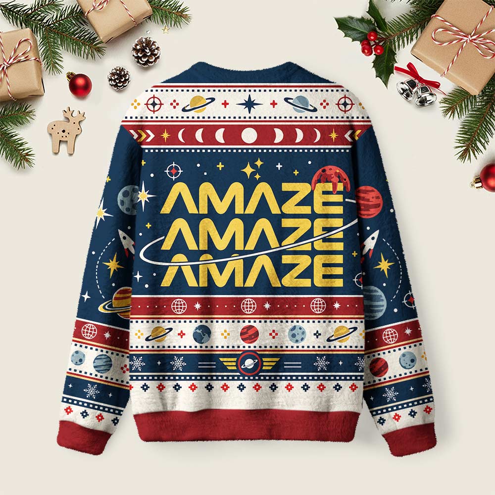 Amaze Amaze Amaze Space Sci-Fi Ugly Christmas Fuzzy Fleece Sweatshirt