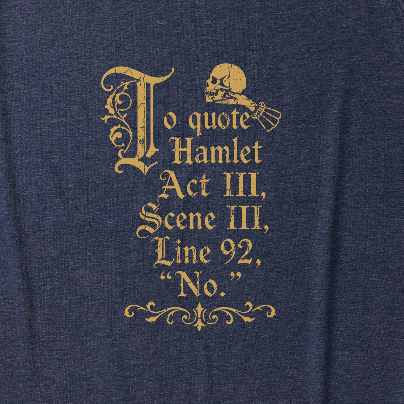 To Quote Hamlet Ultra Soft Heather Tank