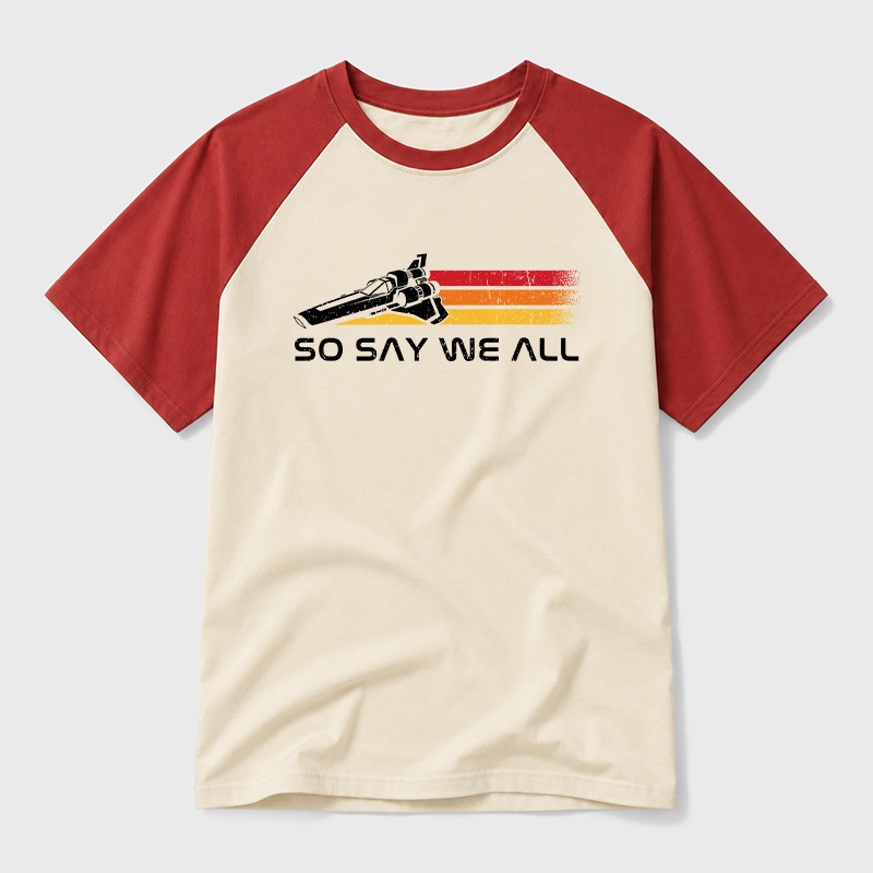 So Say We All Geek Retro Raglan T-Shirt