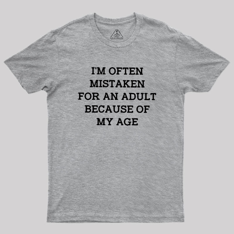 Mistaken For An Adult Geek T-Shirt