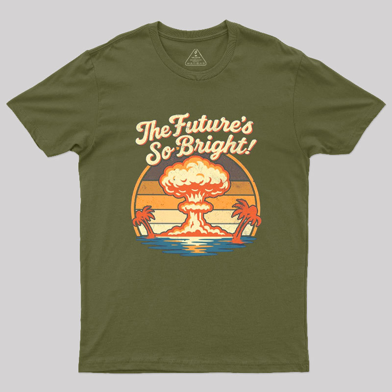 The Future's So Bright Geek T-Shirt