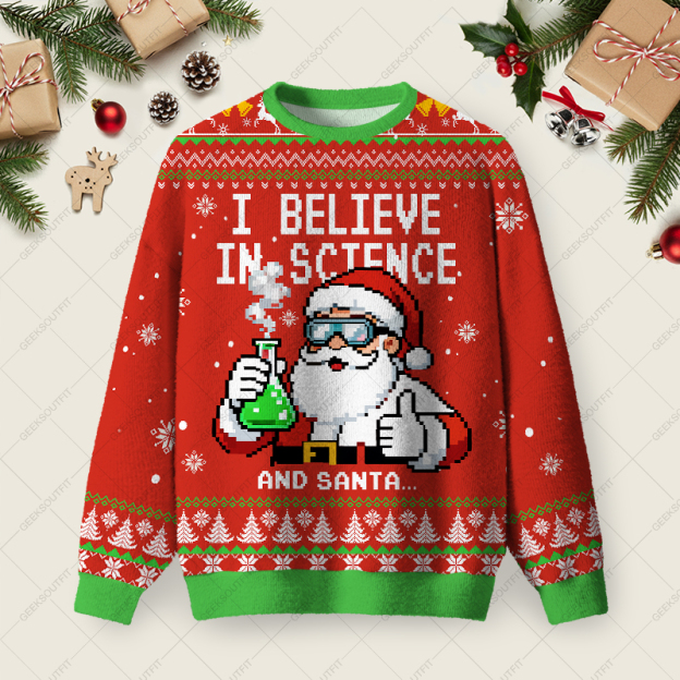 I Believe in Science and Santa Ugly Christmas Fuzzy Fleece Sweatshirt