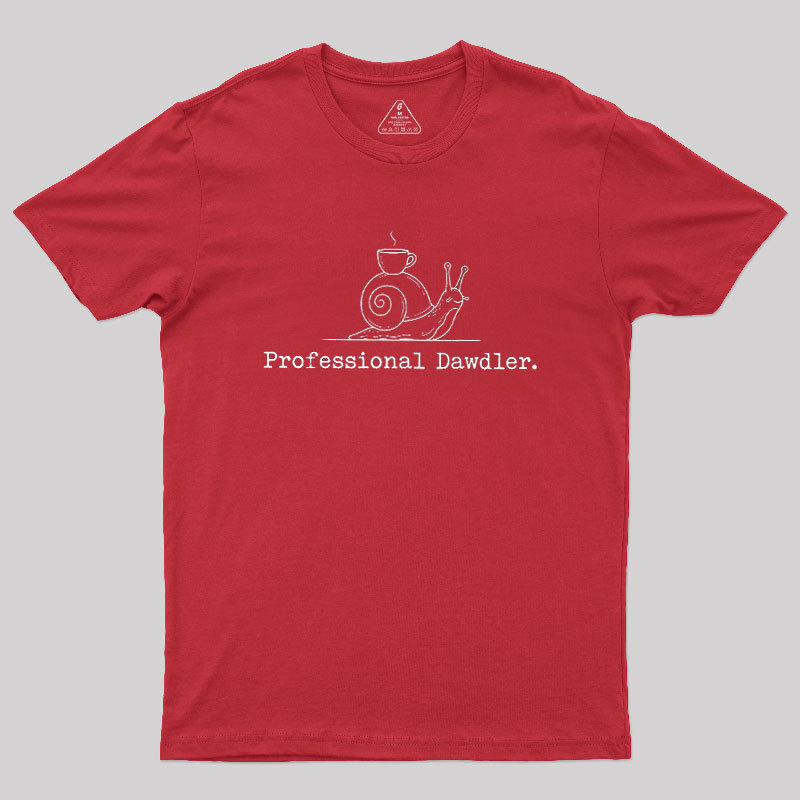 Professional Dawdler Geek T-Shirt