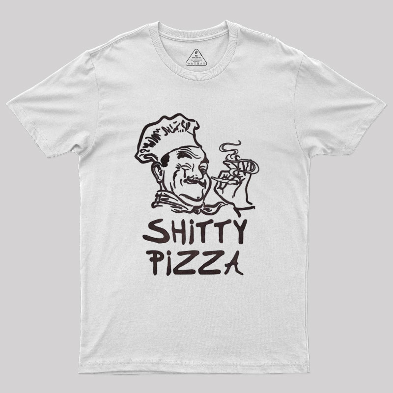 Shitty Pizza Geek T-Shirt