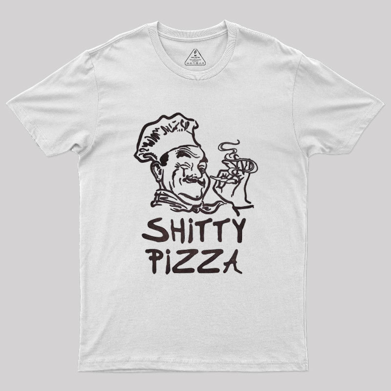 Shitty Pizza Geek T-Shirt