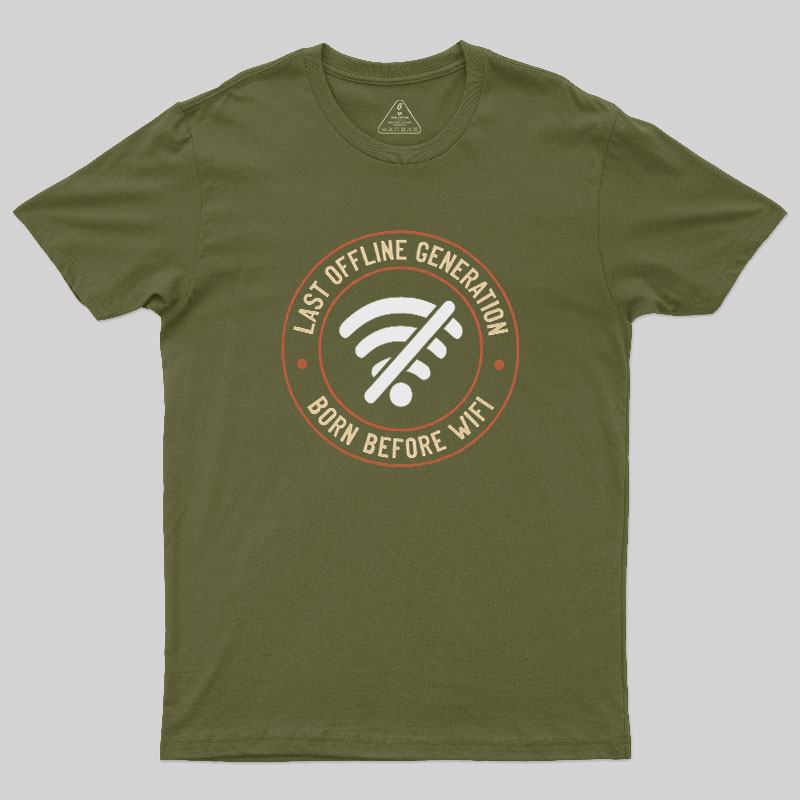 Last Offline Generation Geek T-Shirt