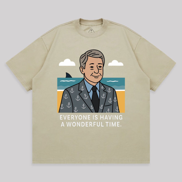 Everyone Is Having A Wonderful Time Unisex Oversized T-shirt