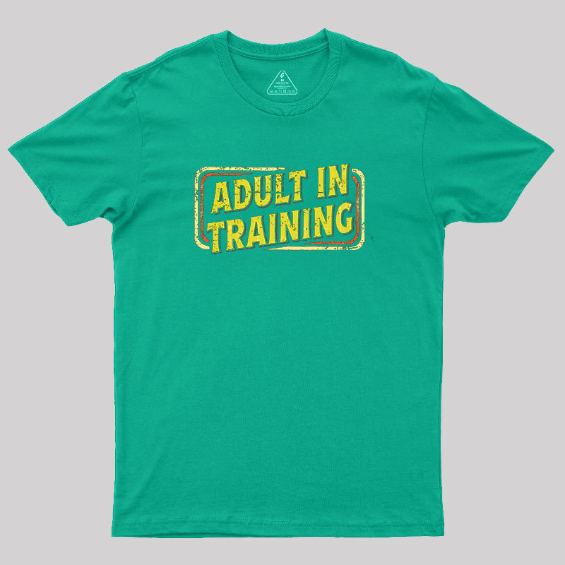 Adult In Training Geek T-Shirt