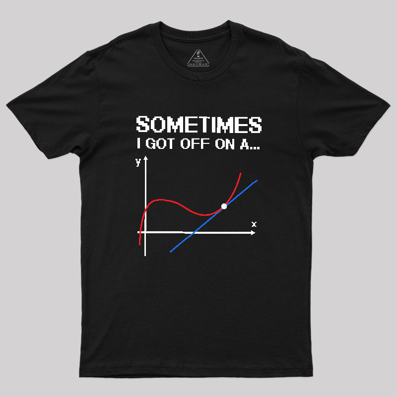 sometimes Geek T-Shirt
