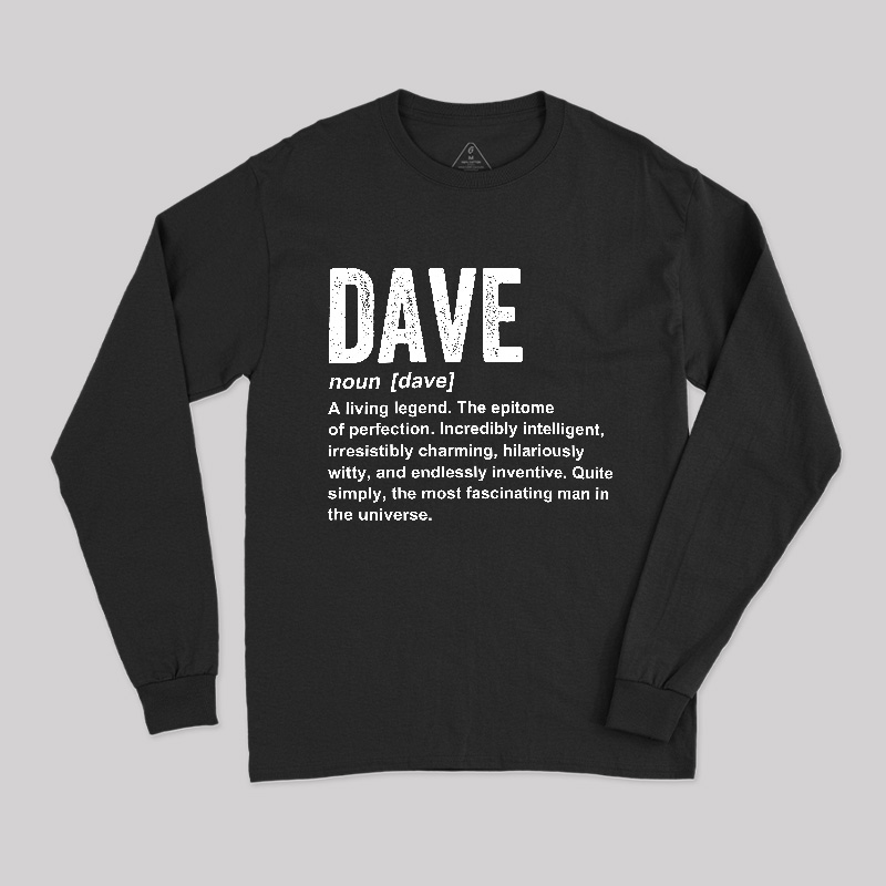 Dave Definition Funny Dave Long Sleeve T-Shirt
