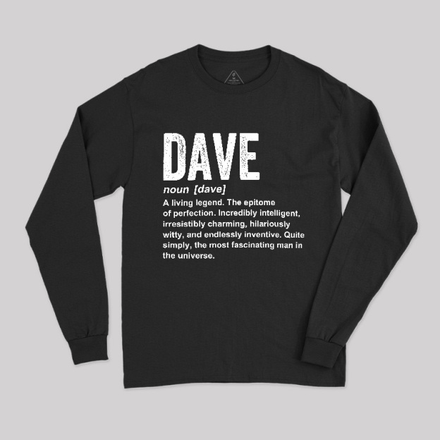 Dave Definition Funny Dave Long Sleeve T-Shirt