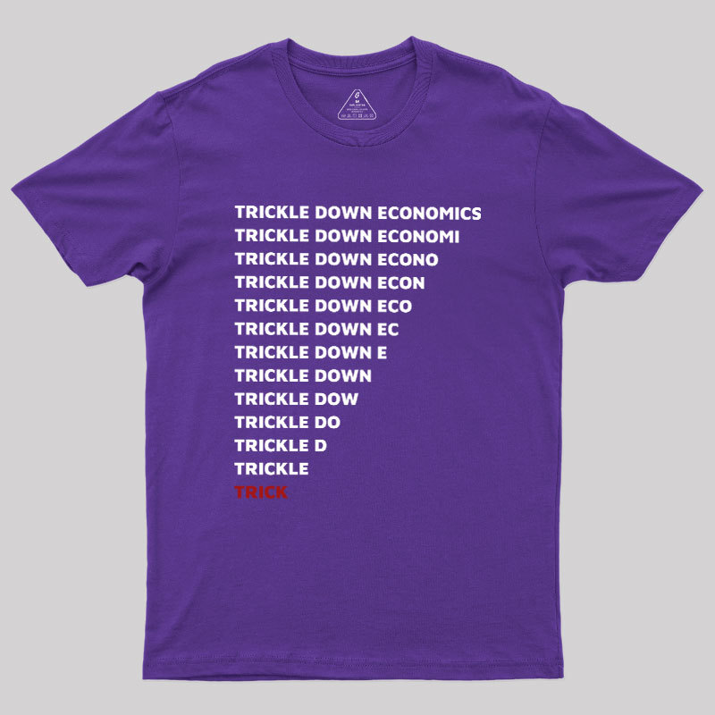 Trickle Down Economics Geek T-Shirt
