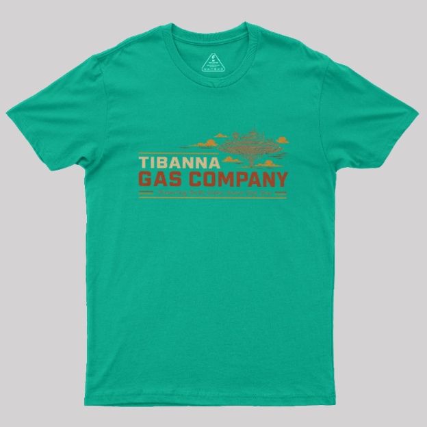 Tibanna Gas Company Geek T-Shirt