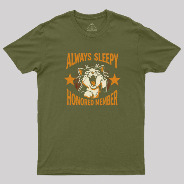 Honored Member Of Always Sleepy Club Geek T-Shirt