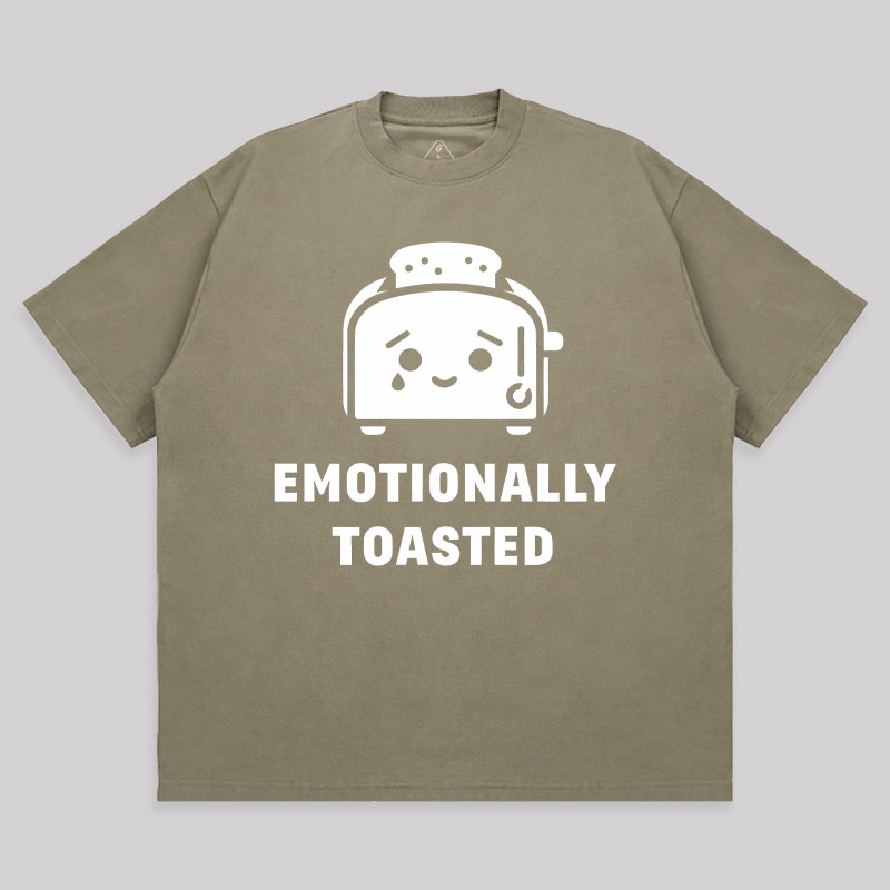 Emotionally Toasted Unisex Oversized T-shirt