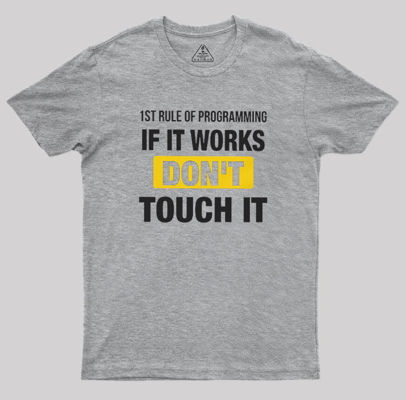 1st Rule of Programming Geek T-Shirt