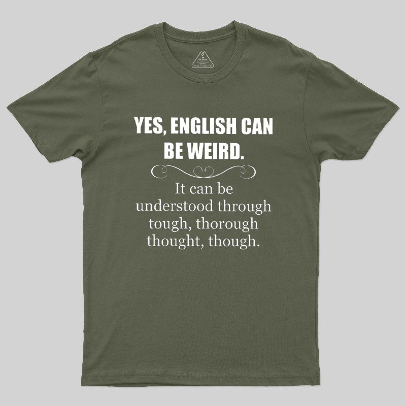 English Can Be Weird T-Shirt